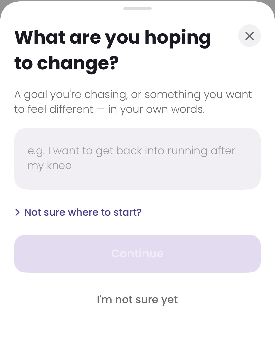 The Goals screen in Preffect asking what you are hoping to change, with a plain text box, an example goal about getting back into running after a knee, a not sure where to start link, and an I am not sure yet option underneath.